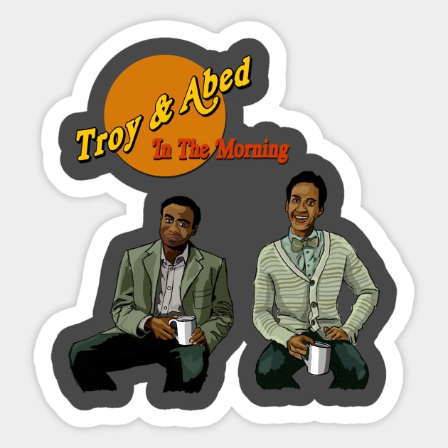 Community - Troy and Abed in the Morning Sticker by makeascene